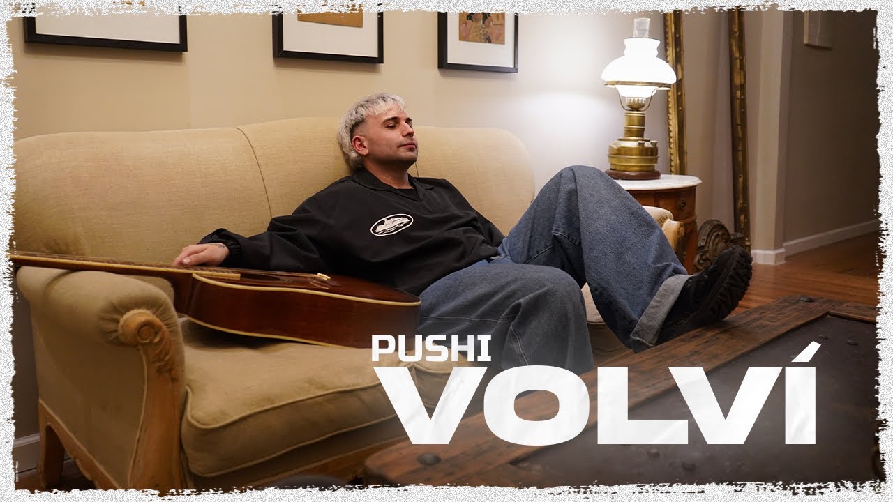 Pushi - VOLVÍ
