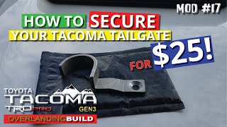 Inexpensive Tailgate Bracket Lock DIY Installation To Secure Your 3rd Gen Tacoma Tailgate | Mod #17