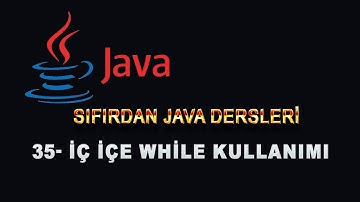 35- Java Dersleri - İç İçe While Kullanımı