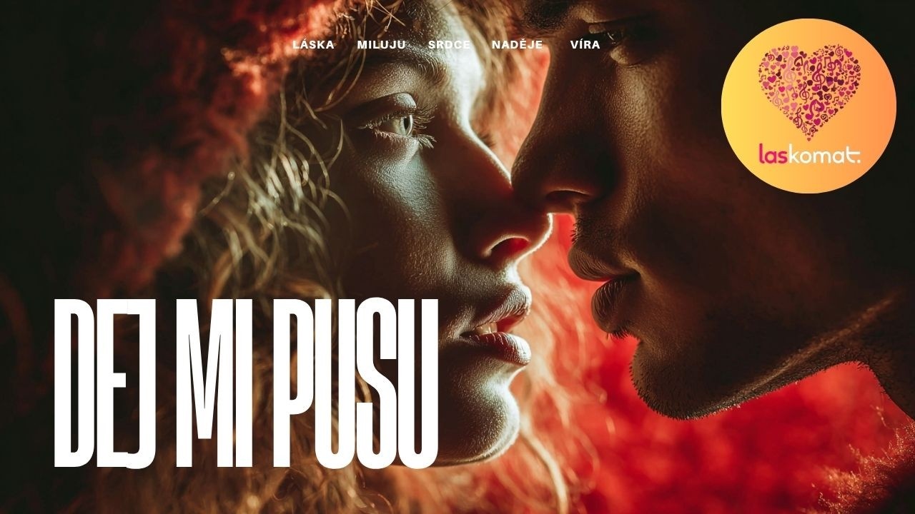 DEJ MI PUSU 💋🎶 | Česká popová píseň o prvním polibku | Láskomat