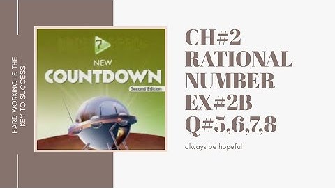 chapter#2 ( rational number ) exercise#2(b)  question#5,6,7,8 class#7th new countdown second edition