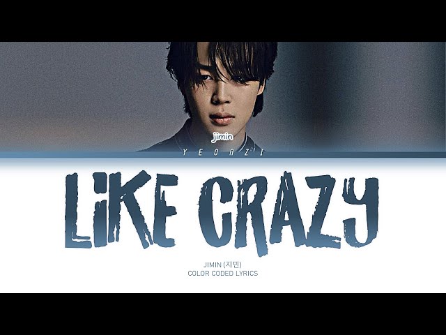 Jimin (지민) - Like Crazy Lyrics » Color Coded Lyrics