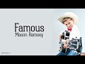 Mason Ramsey - Famous (Lyrics Video) 🎶