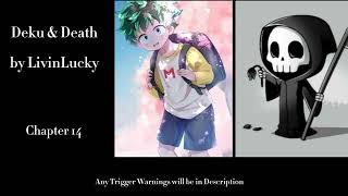 Deku and Death - Podfic (MHA) - Part 14 - Chapter 14