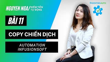 Bài 11: Copy chiến dịch | Automation infusionsoft