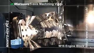 Matsuura MAM72 42V   W16 Block Machining from Solid Billet