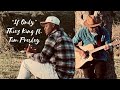 If Only Official Music Video Ft Tim Presley If Only Official Music Video Ft Tim Presley