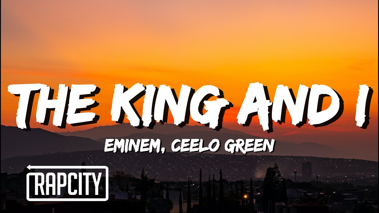 Eminem ft. CeeLo Green The King And I (Lyrics) YouTube