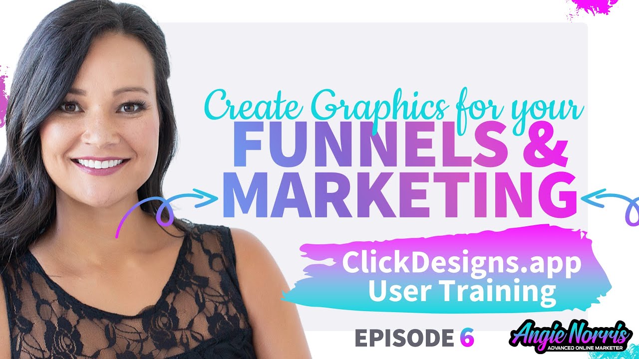 ClickDesigns – Create Graphics for Your Funnels, Landing Pages & Marketing – User Training Ep. 6