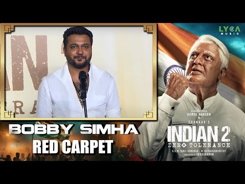 Indian 2 Audio Launch - Bobby Simha Speech | Red Carpet | Kamal Haasan | Shankar | Anirudh | Lyca
