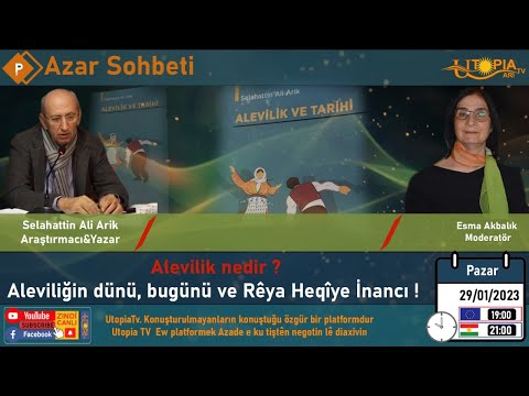 Alevilik nedir? Aleviliğin dünü, bugünü ve Rêya Heqîye İnancı! Selahattin Ali Arik-Araştırmacı&Yazar