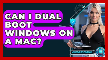 Can I Dual Boot Windows On A Mac? - Your Computer Companion