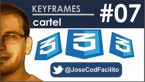Keyframe CSS3 - 07 Cartel @JoseCodFacilito