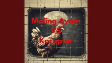 Maling Ayam VS Koruptor
