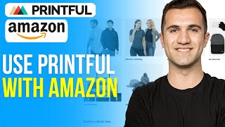 How to Use Printful With Amazon (2024) Printful Amazon Integration