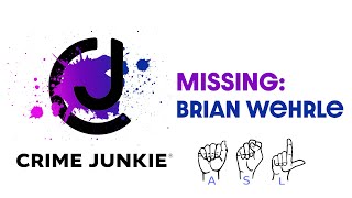 MISSING: Brian Wehrle ASL Profile