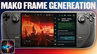 Mako Frame Generation Is HERE For The Steam Deck! This One Is A GAME CHANGER! (Easy Guide)