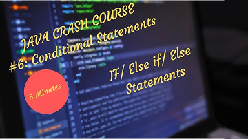 Java Crash Course: #6 Conditional Statements (If Statements)