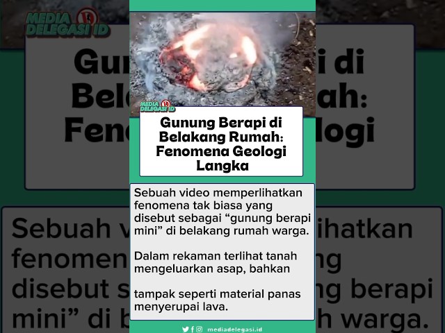 Gunung Berapi di Belakang Rumah: Fenomena Geologi Langka