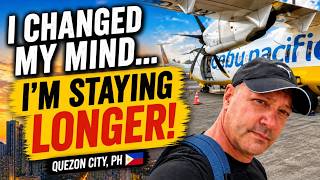 I Changed My Mind... I'm Staying Longer! 🇵🇭