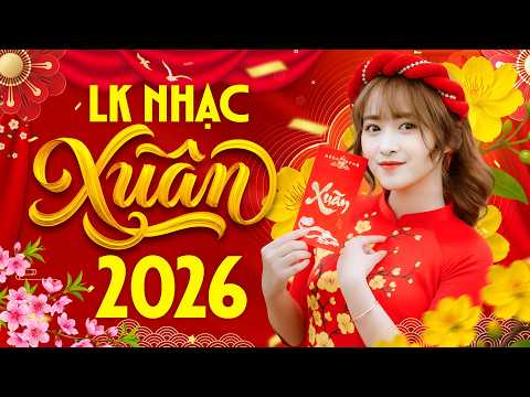 Mở Là Thấy Tết 2026 - Nhạc Xuân 28 Tết Hay Nhất 2026