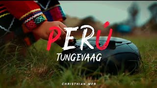 Perú - Tungevaag | subtitulado español, Lyrics