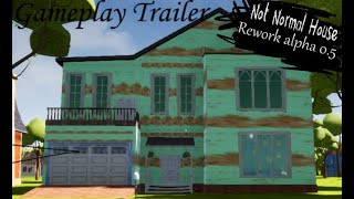 Not Normal House: Rework alpha 0.5 Gameplay Trailer