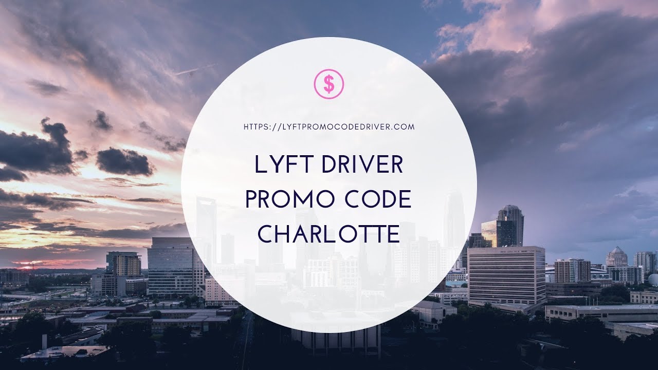 Lyft Sign up Bonus Charlotte [with driver promo code]
