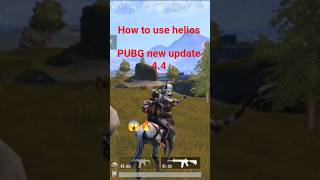 How to Get & Use Helios in PUBG Mobile 4.4 Update 😱