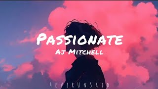 Aj Mitchell - Passionate (Lyrics)