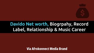 Davido Net worth, Biography, Record Label, Relationship, Music Career