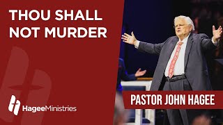 Pastor John Hagee  'Thou Shall Not Murder'