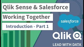 Qlik Sense and Salesforce Working Together - Introduction - Part 1
