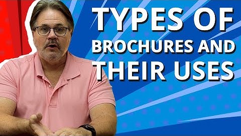 Types Of BROCHURES And Their Uses