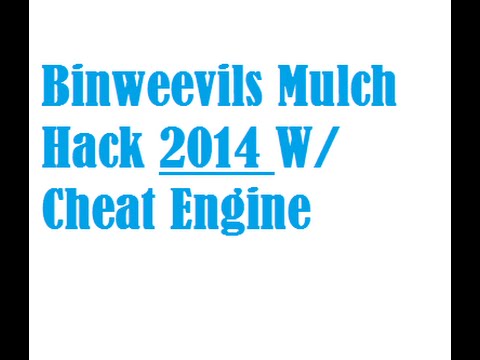 -=NEW 2014=- Binweevils Mulch Hack!!