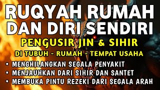 RUQYAH RUMAH PENGUSIR JIN, SETAN \u0026 SIHIR DI RUMAH \u0026 TUBUH, PENENANG HATI \u0026 FIKIRAN | Mohammad Hijazi