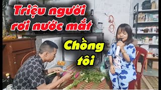 #623 Chồng tôi - Triệu người RƠI NƯỚC MẮT khi nghe Hạnh hát ca khúc này