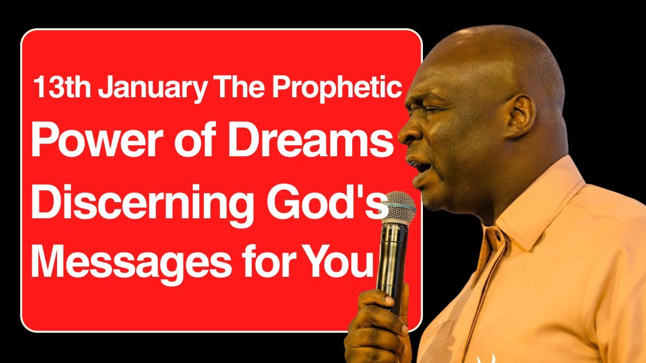 [Tuesday 13th January ] The Prophetic Power of Dreams Discerning God's Messages for You