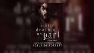 Until Death Do Us Part_ A Dark Mafia Romance by Adelaide Forrest | Full Mafia Romance Audiobook