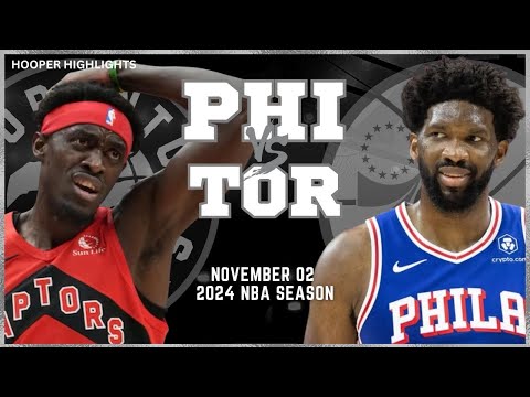 Philadelphia 76ers vs Toronto Raptors Full Game Highlights | Nov 2 | 2024 NBA Season