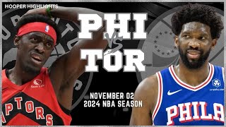 Philadelphia 76ers vs Toronto Raptors Full Game Highlights | Nov 2 | 2024 NBA Season