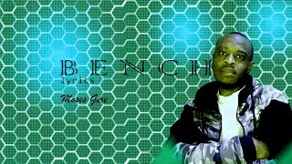 Bench - lyric @mosesgere 