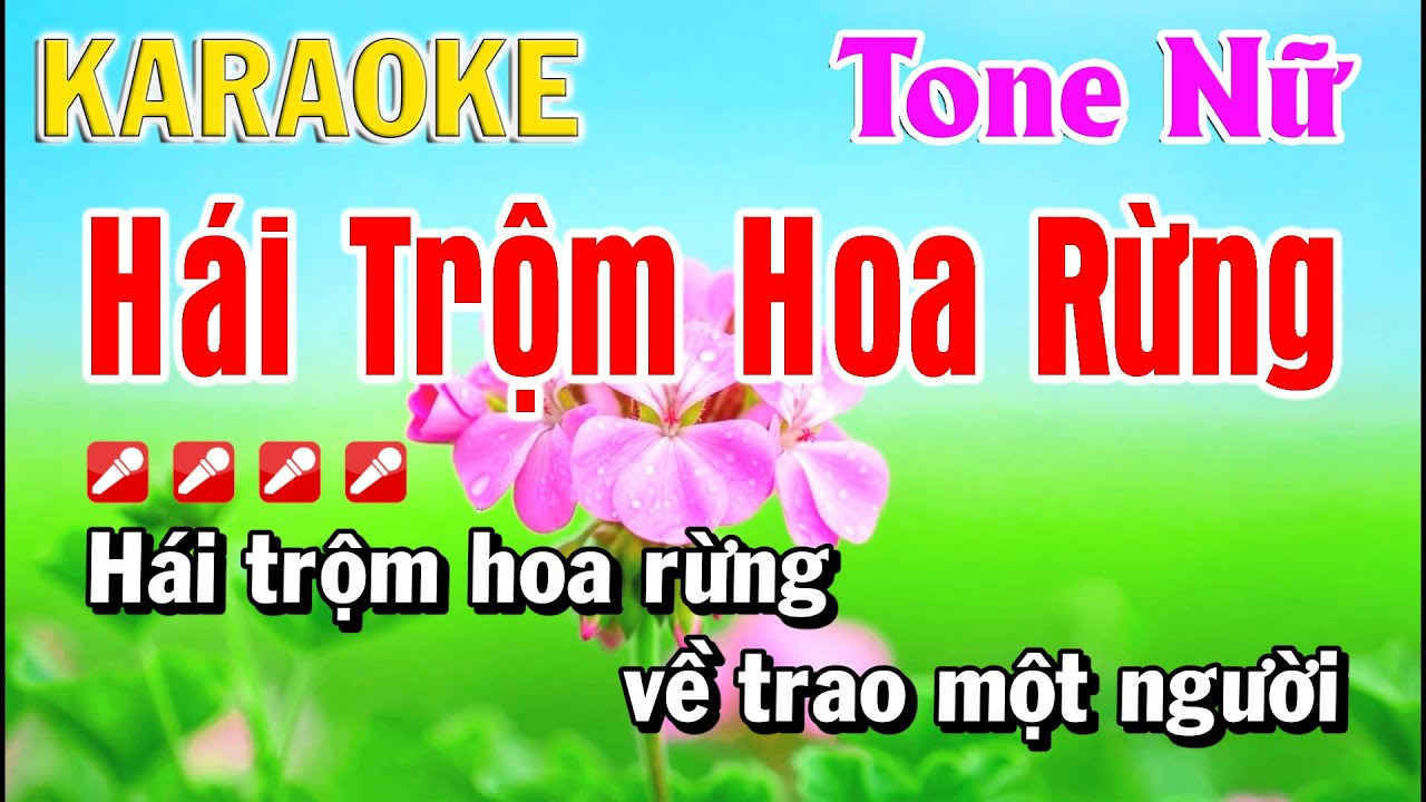 KARAOKE Hái Trộm Hoa Rừng – TONE NỮ | KARAOKE HỮU THỊNH