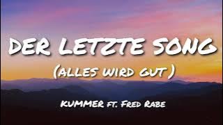 KUMMER feat. Fred Rabe - Der Letzte Song (Alles Wird Gut) LYRICS