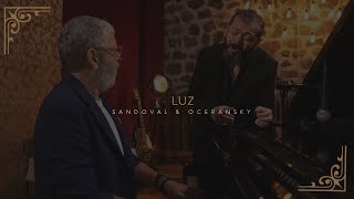 EDGAR OCERANSKY \& LEONARDO SANDOVAL - LUZ (ORÍGENES)