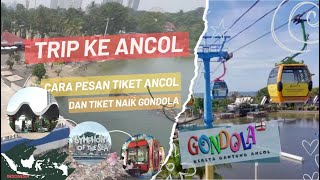 PERJALANAN KE ANCOL, CARA BELI TIKET MASUK ANCOL DAN MELIHAT ANCOL DARI ATAS GONDOLA