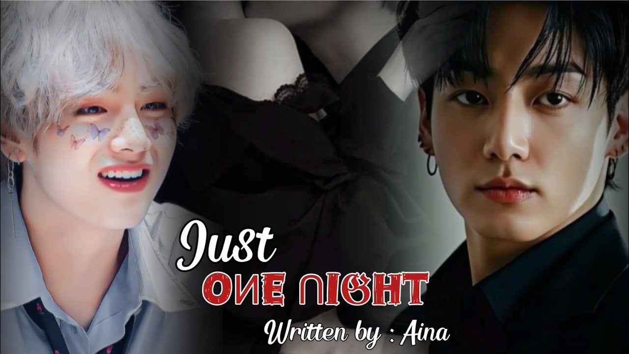 ᴶᵘˢᵗ𝐎𝕹𝐄 𝕹𝐈𝕲𝐇𝐓 𝐨𝐧𝐬𝐡𝐨𝐫𝐭 𝐬𝐭𝐨𝐫𝐲 || 𝐭𝐚𝐞𝐤𝐨𝐨𝐤 𝐟𝐟|| 𝐭𝐨𝐩 𝐉𝐮𝐧𝐠𝐤𝐨𝐨𝐤