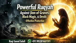 "Powerful Ruqyah Against Jinn of Graves, Black Magic, & Devils - Effective Protection By.Raqi Saeed screenshot 4