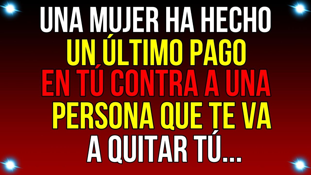 ¡ALERTA IMPORTANTE! UNA MUJER HIZO UN ÚLTIMO PAGO...| Mensaje de Dios de hoy | #god #godmessage