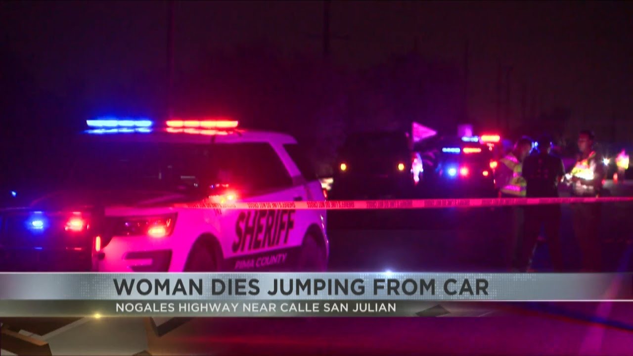 Pima County woman dies after jumping out of moving vehicle - YouTube